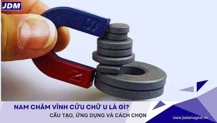 Nam Châm Vĩnh Cửu Chữ U Là Gì