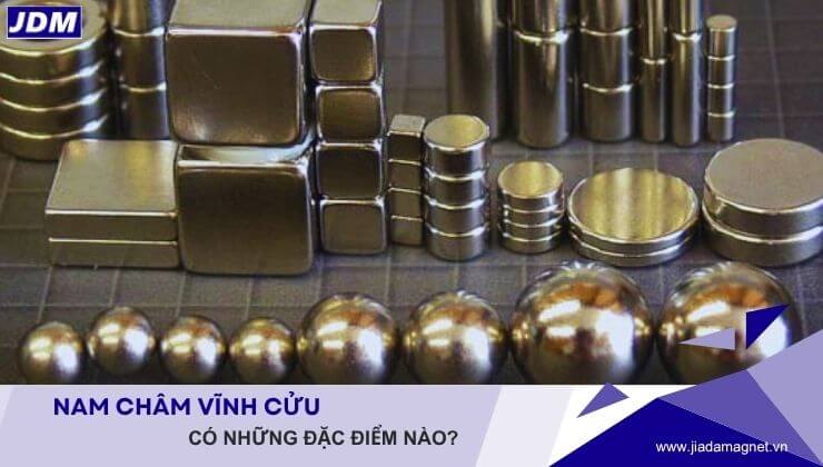 Nam châm vĩnh cửu có những đặc điểm nào