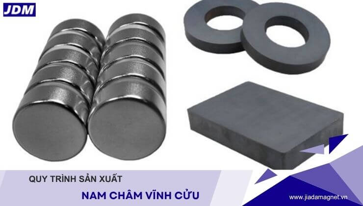 Quy Trình Sản Xuất Nam Châm Vĩnh Cửu