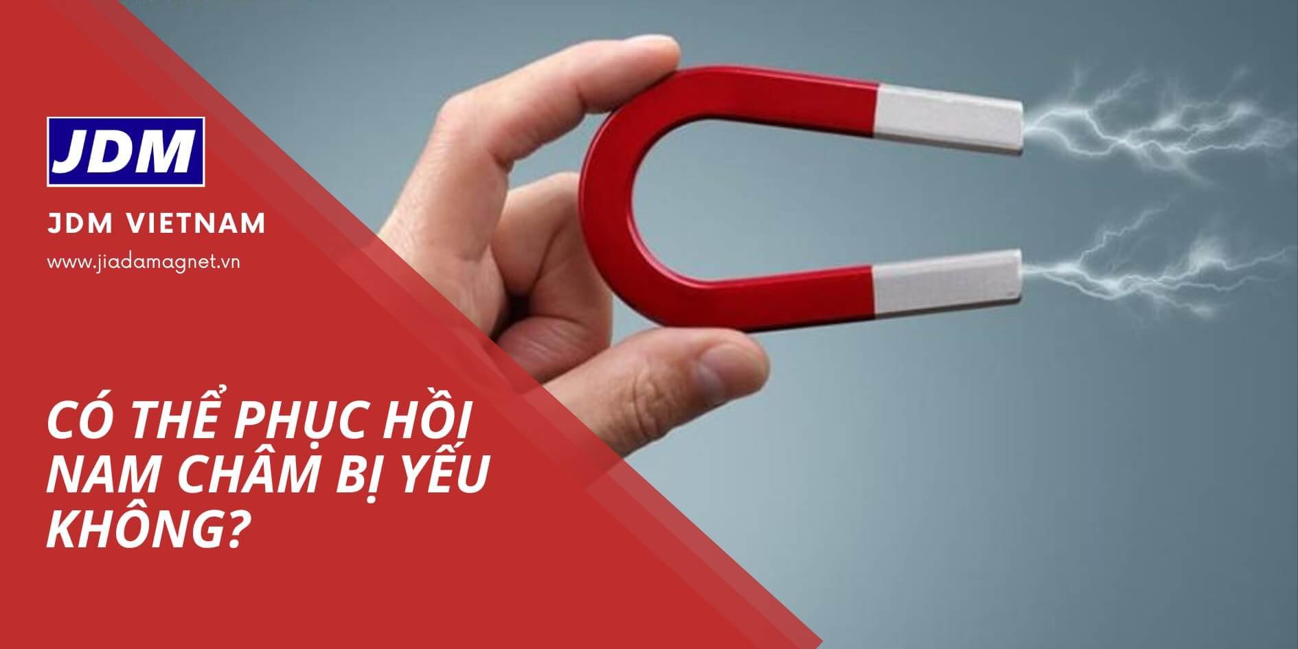 Co the phuc hoi nam cham bi yeu khong - Có thể phục hồi nam châm bị yếu không? Sự thật nhiều người chưa biết