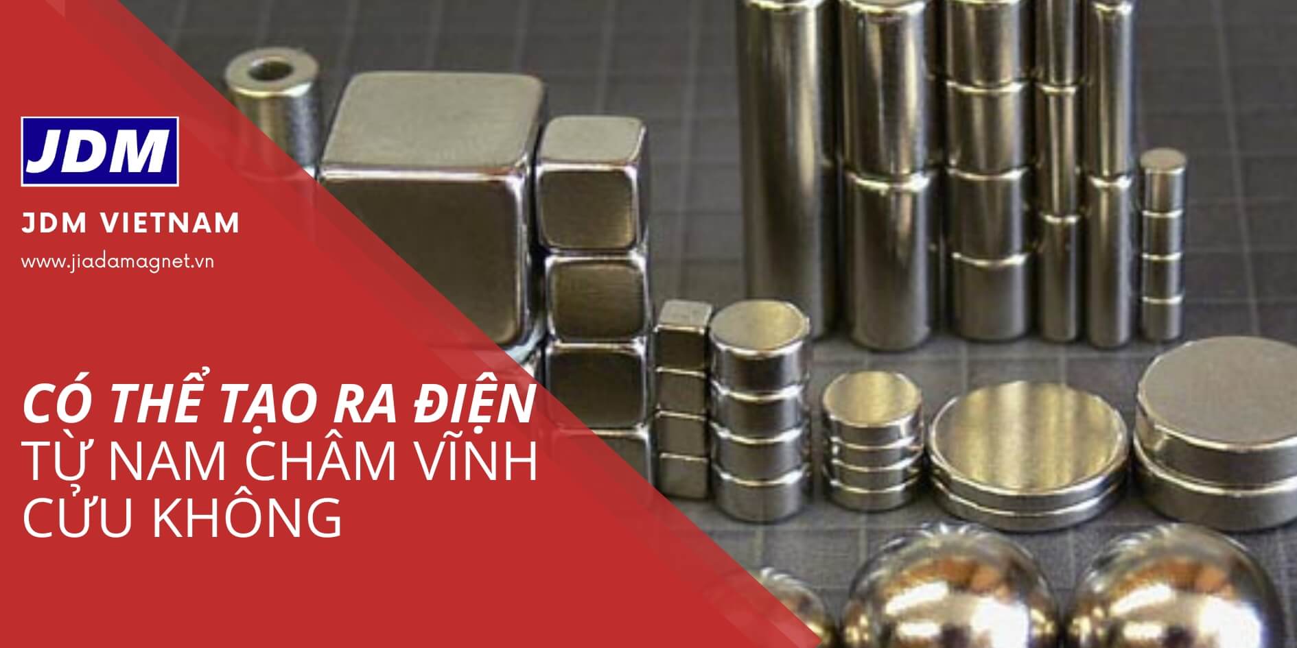 Co the tao ra dien tu nam cham vinh cuu khong - Có thể tạo ra điện từ nam châm vĩnh cửu không? Giải thích chi tiết