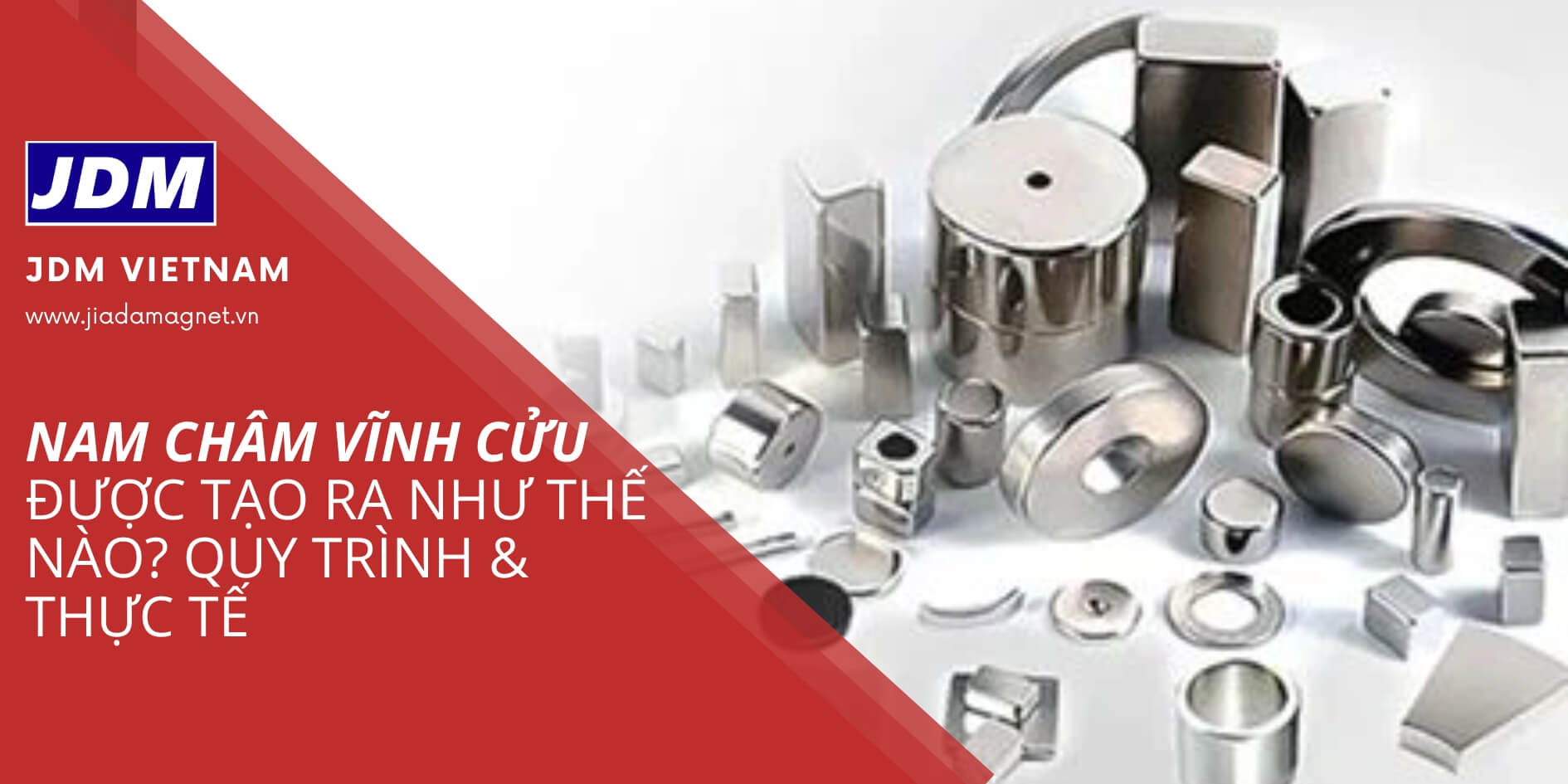 Nam cham vinh cuu tao ra nhu the nao - Nam châm vĩnh cửu được tạo ra như thế nào? Quy trình & thực tế